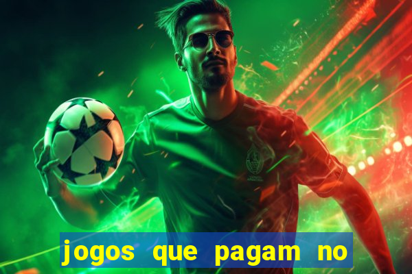 jogos que pagam no cadastro 2024